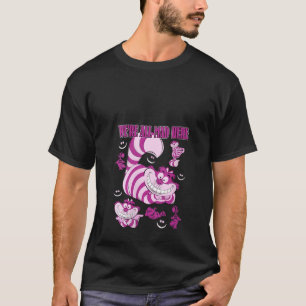 Womens Disney Alice In Wonderland Cheshire Cat We  T-Shirt