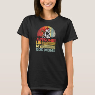 Womens Distressed English Bulldog Awesome Like My  T-Shirt