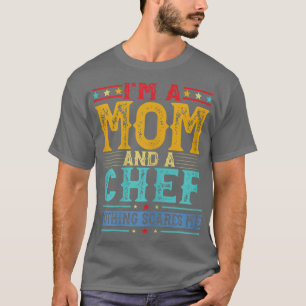 Womens Distressed Im A Mum And A Chef Funny Mother T-Shirt