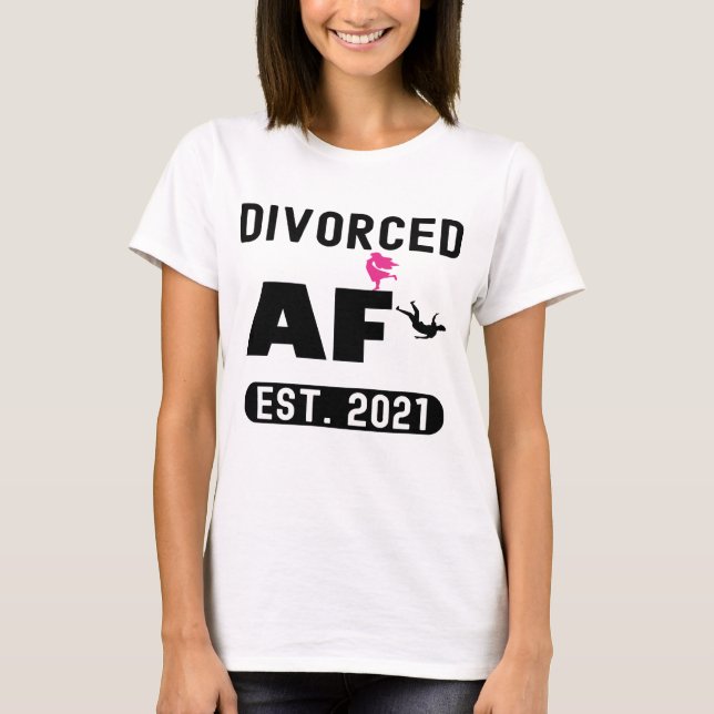Womens Divorced AF 2021 Finally Divorced Funny  T-Shirt (Front)