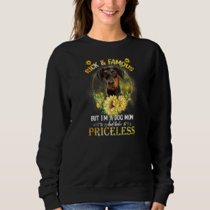 Womens Doberman I May Not Be Rich And Famous But I Sweatshirt