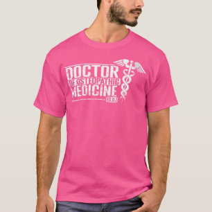 Womens Doctor Of Osteopathic Medicine Family Healt T-Shirt