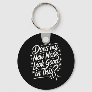 Womens Does New Nose Look Good In This Plastic Key Ring