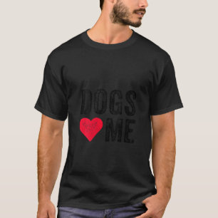 Womens Dogs Love Me Heart Pet Owner Dog Dad T-Shirt