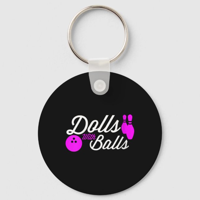 Womens Dolls With Balls Funny Quote For Girls Bowl Key Ring (Front)