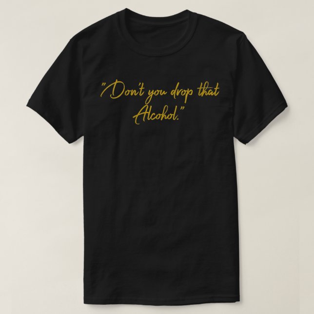 Womens Don't Drop That Alcohol Bridesmaid VNeck  T-Shirt (Design Front)