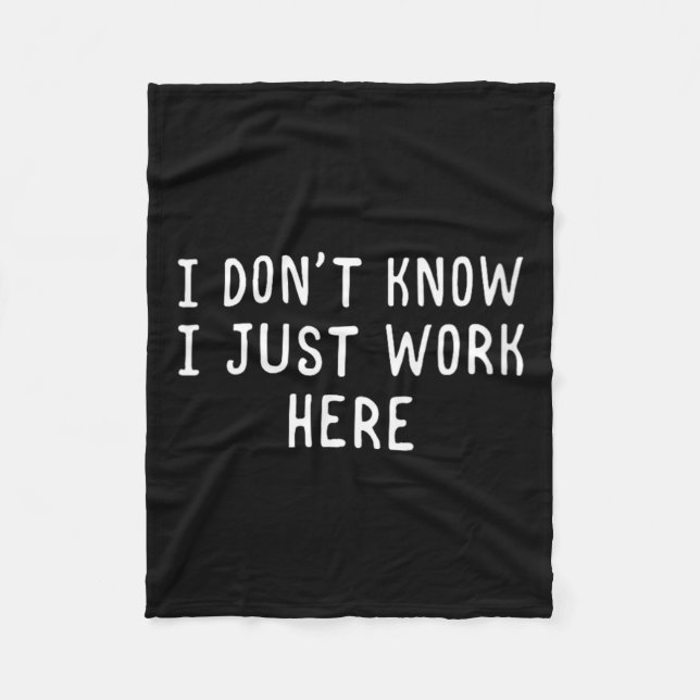 Womens Dont Know Work Here Funny Employee Humour Fleece Blanket (Front)