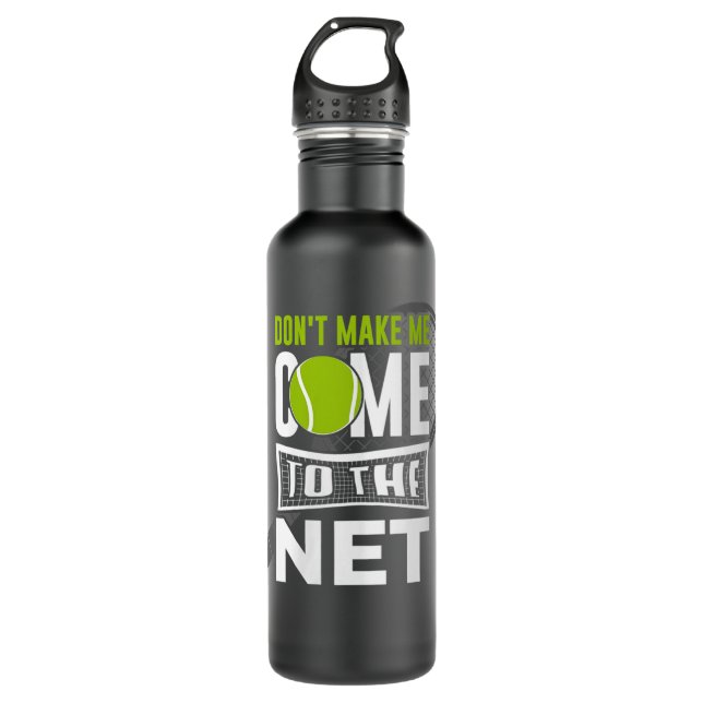 Womens Don't make me come to the net Tennis 710 Ml Water Bottle (Front)