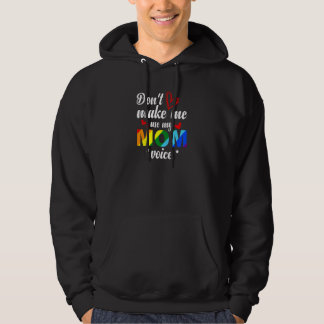 Womens Don't Make Me Use My Mum Voice  Gay Bear Pr Hoodie