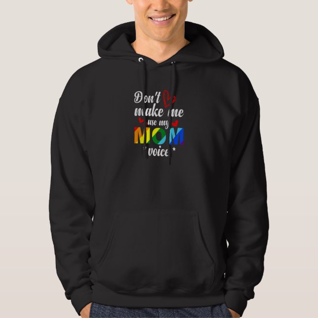 Womens Don't Make Me Use My Mum Voice  Gay Bear Pr Hoodie (Front)
