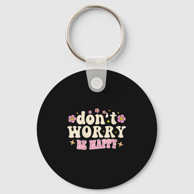 Womens Don't Worry We Be Happy Groovy Retro 70s Mo Key Ring (Front)