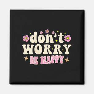 Womens Don't Worry We Be Happy Groovy Retro 70s Mo Magnet