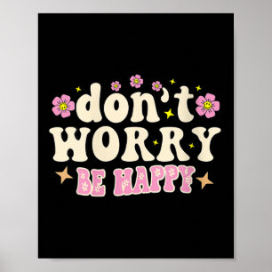 Womens Don't Worry We Be Happy Groovy Retro 70s Mo Poster