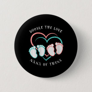Womens Double The Love New Nana Grandma Of Twins R 6 Cm Round Badge