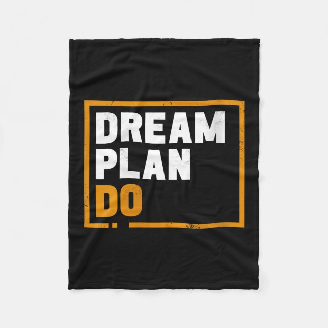 Womens Dream Plan Do - Insrational Quote Motivatio Fleece Blanket (Front)