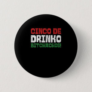 Womens Drinko Achos Funny Mexican Cinco De Mayo 20 6 Cm Round Badge