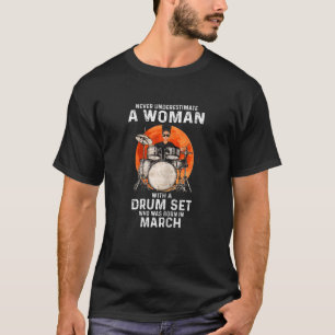 Womens Drum Set Born In March Drummer Percussion D T-Shirt