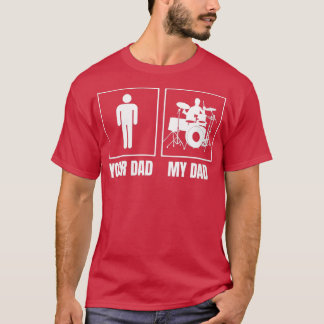 Womens Drummer Dad My Dad is a Drummer for Men Wom T-Shirt