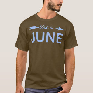 Womens Due In June Pregnant Mum s Pregnancy Baby B T-Shirt