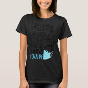 Womens Dy Coffee Scrubs And Rubber Gloves Messy Bu T-Shirt