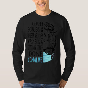 Womens Dy Coffee Scrubs And Rubber Gloves Messy Bu T-Shirt