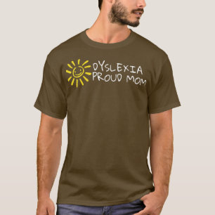 Womens Dysleia Proud Mum Adhd Dysleia Awareness T-Shirt