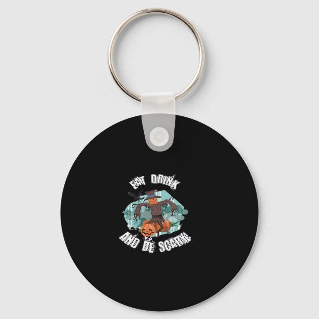 Womens Eat Drink And Be Scary Halloween  Key Ring (Front)