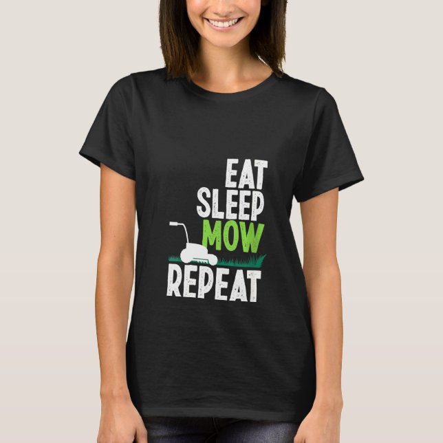 Womens Eat Sleep Mow Repeat  Lawn Mower Gardener L T-Shirt (Front)