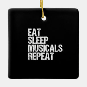 Women's Eat Sleep Musicals Repeat Broadway Acting Ceramic Ornament