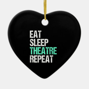 Womens Eat Sleep Theatre Repeat Funny Actor Actres Ceramic Tree Decoration