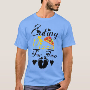 Womens Eating Pizza For Two Funny Pregnancy Announ T-Shirt