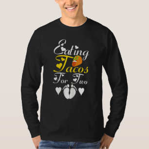 Womens Eating Tacos For Two Funny Pregnancy Announ T-Shirt
