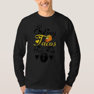 Womens Eating Tacos For Two Funny Pregnancy Announ T-Shirt