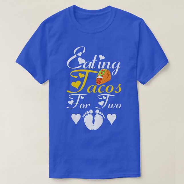 Womens Eating Tacos For Two Funny Pregnancy Announ T-Shirt (Design Front)