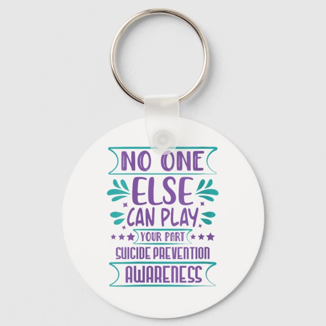 Womens Else Can Play Your Part Suicide Prevention  Key Ring (Front)