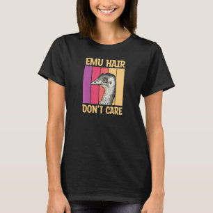 Womens Emu Hair Don't Care For Your Emu Wife T-Shirt