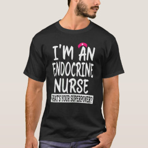 Womens Endocrine Nurse Nursing School & Medical T-Shirt