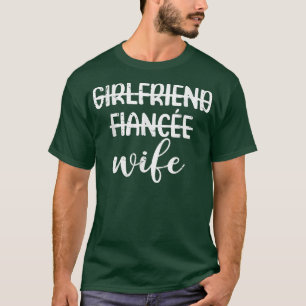 Womens Engagement Party Girlfriend Fiancee Wife An T-Shirt