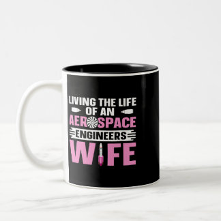 Womens Engineering Quote for a Wife of an Aerospac Two-Tone Coffee Mug