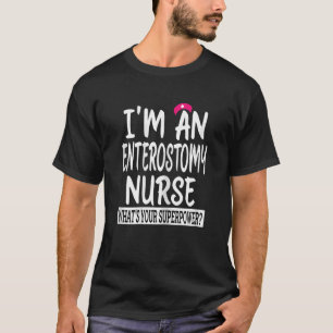 Womens Enterostomy Nurse Nursing School & Medical T-Shirt