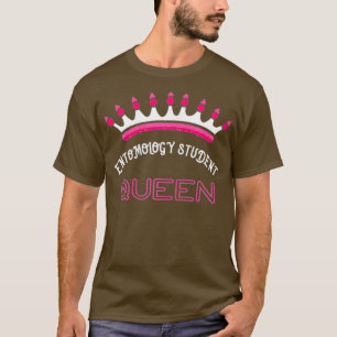 Womens Entomology Student Queen Bug Insect T-Shirt