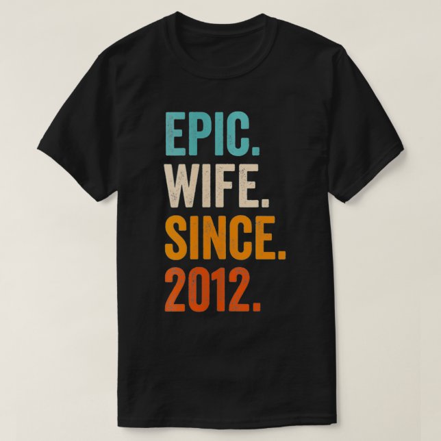 Womens Epic Wife Since 2012  10th wedding annivers T-Shirt (Design Front)