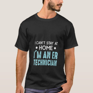 Womens Er Technician Home Emergency Room Tech T-Shirt