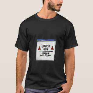 Womens Error 404 Costume Not Found Coding Lazy Ea T-Shirt