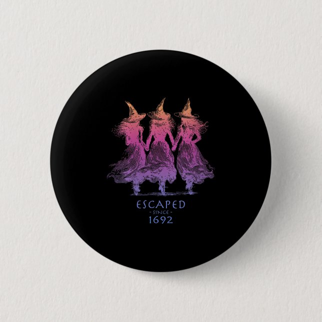 Womens Escaped Since 1692 Funny Witch Halloween De 6 Cm Round Badge (Front)