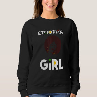 Womens Ethiopian Girl   Ethiopian Diva African Pri Sweatshirt