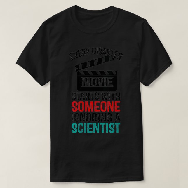 Womens Every Disaster Movie starts With Someone Ig T-Shirt (Design Front)