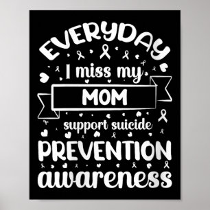 Womens Everyday I Miss My Mum Support Suicide Prev Poster