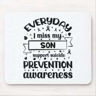 Womens Everyday I Miss My Son Support Suicide Prev Mouse Mat