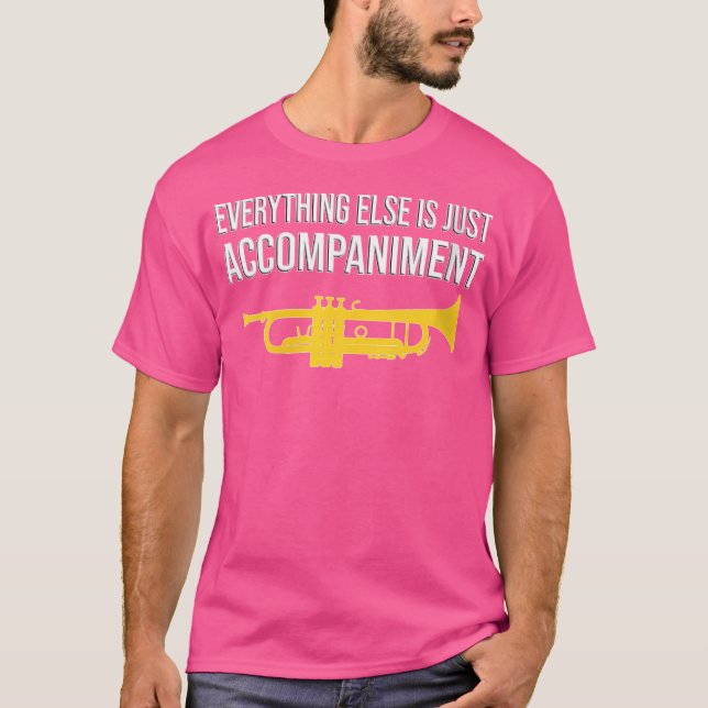 Womens Everything Else Is Just Accompaniment - Fun T-Shirt (Front)